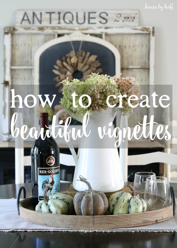 How to Create Beautiful Vignettes in Your Home poster.