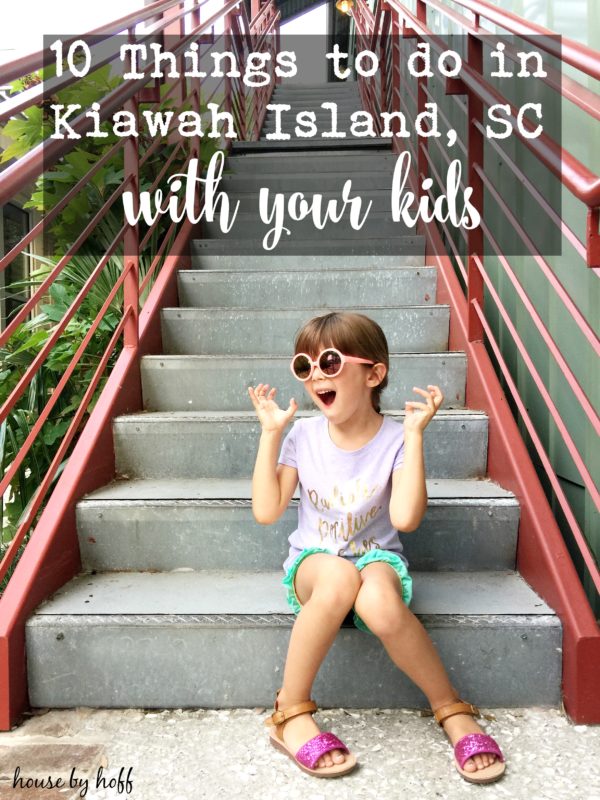 10 Things to Do in Kiawah Island, SC With Your Kids via House by Hoff