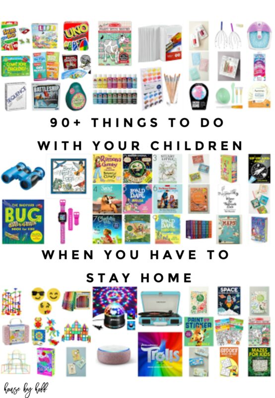 90+ Things to Do With Children When You Have to Stay Home